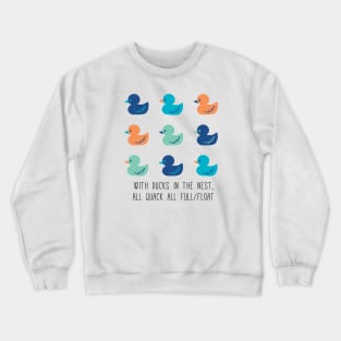 Cute Ducks Art and Quack Quotes Crewneck Sweatshirt